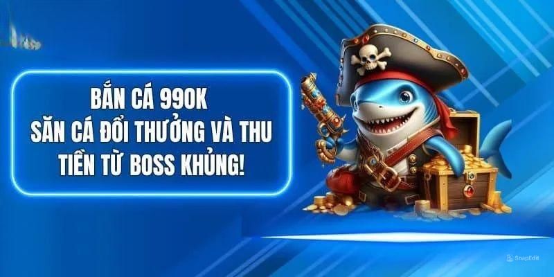 Giới thiệu sơ lược về sảnh bắn cá đổi thưởng 99OK